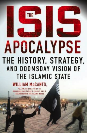 Book Cover: "ISIS Apocalypse: The History, Strategy and Doomsday Vision of the Islamic State" by William McCants, 2015.
